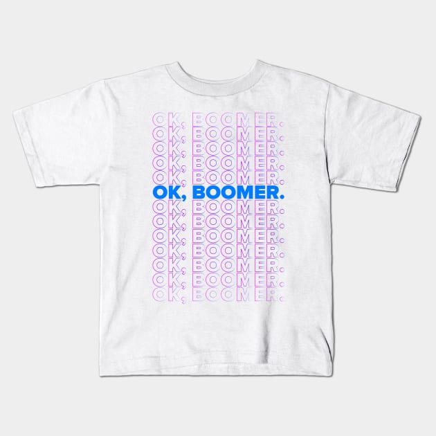 OK Boomer graphic Kids T-Shirt by Vector Deluxe